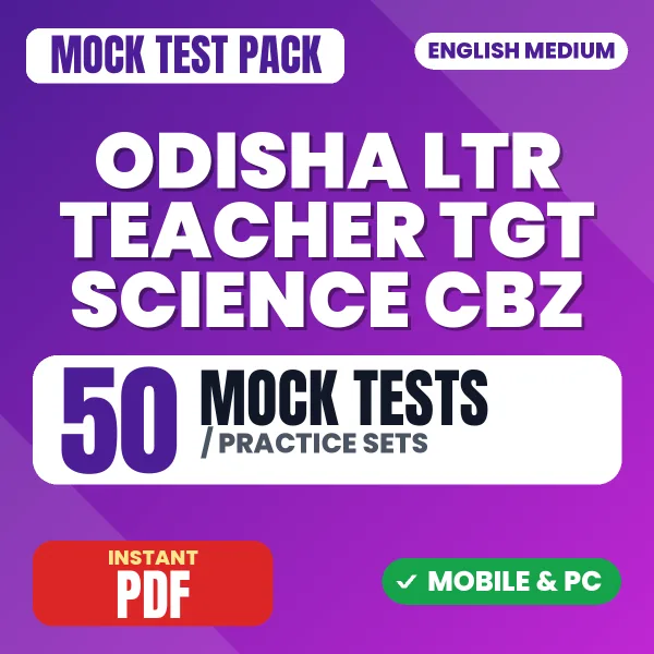 Odisha LTR Teacher TGT Science CBZ Prelims Exam – 50 Mock Tests / Practice Sets | English Medium PDF Download