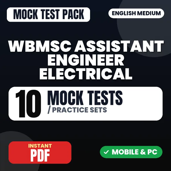 WBMSC Assistant Engineer (Electrical) Exam – 10 Mock Tests / Practice Sets | English Medium PDF Download
