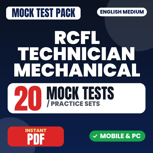 RCFL Technician Mechanical Exam – 20 Mock Tests / Practice Sets | English Medium PDF Download