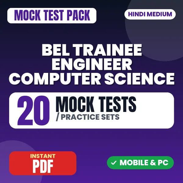 BEL Trainee Engineer (Computer Science) Exam – 20 Mock Tests / Practice Sets | Hindi Medium PDF Download