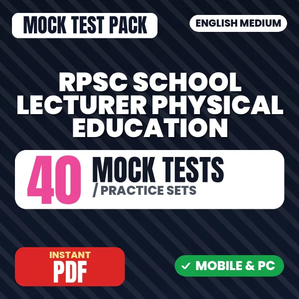 RPSC School Lecturer (Physical Education) Paper 2 Exam – 40 Mock Tests / Practice Sets | English Medium PDF Download