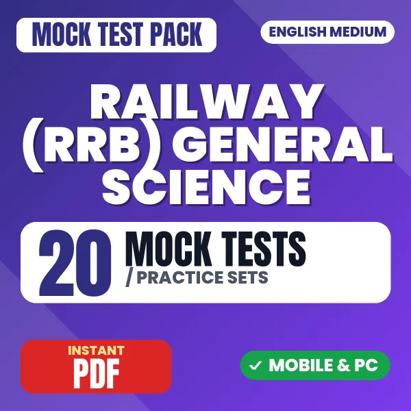Railway (RRB) General Science Exam – 20 Mock Tests / Practice Sets | English Medium PDF Download