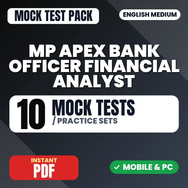 MP Apex Bank Officer Financial Analyst Exam (Senior Management Grade 2) – 10 Mock Tests / Practice Sets | English Medium PDF Download