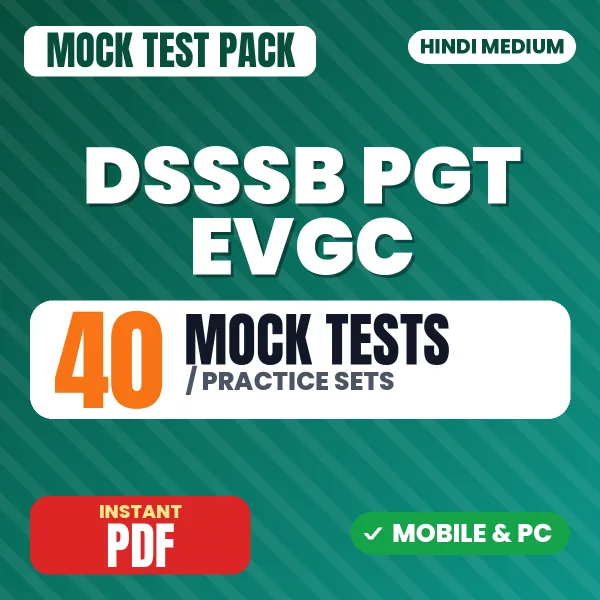 DSSSB PGT EVGC Exam – 40 Mock Tests / Practice Sets | Hindi Medium PDF Download