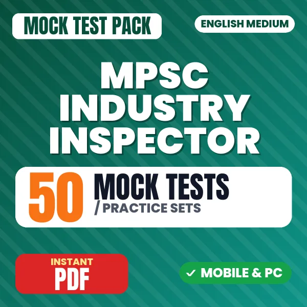 MPSC Industry Inspector Prelims Exam – 50 Mock Tests / Practice Sets | English Medium PDF Download