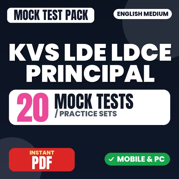 KVS LDE/LDCE Principal Exam Tier 1 – 20 Mock Tests / Practice Sets | English Medium PDF Download