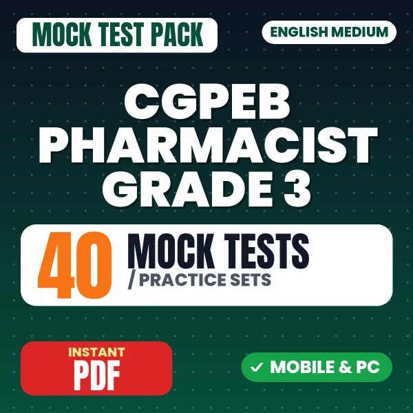 CGPEB Pharmacist Grade 3 Exam – 40 Mock Tests / Practice Sets | English Medium PDF Download