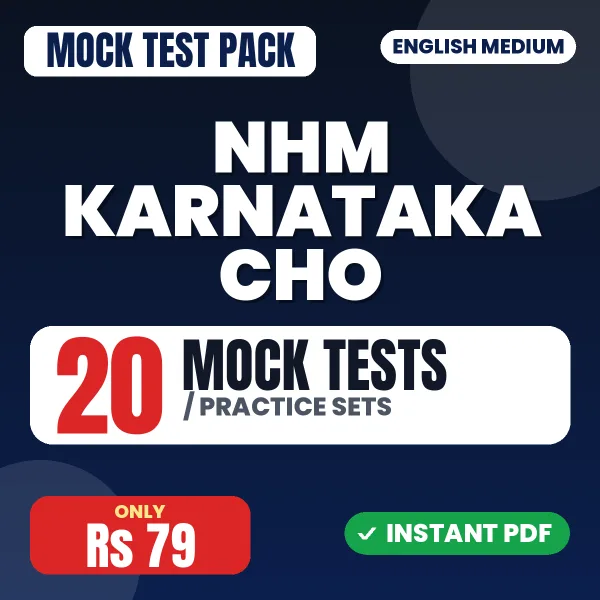 NHM Karnataka CHO Exam – 20 Mock Tests / Practice Sets | English Medium PDF Download