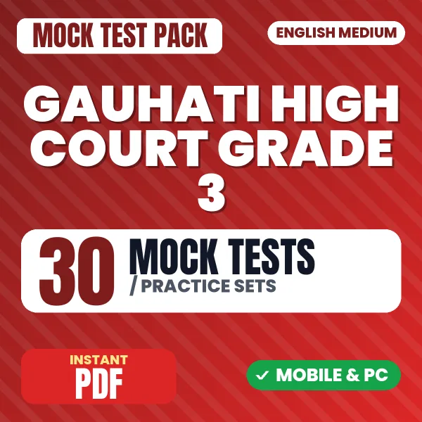 Gauhati High Court Grade III Mains (Part -II) Exam – 30 Mock Tests / Practice Sets | English Medium PDF Download