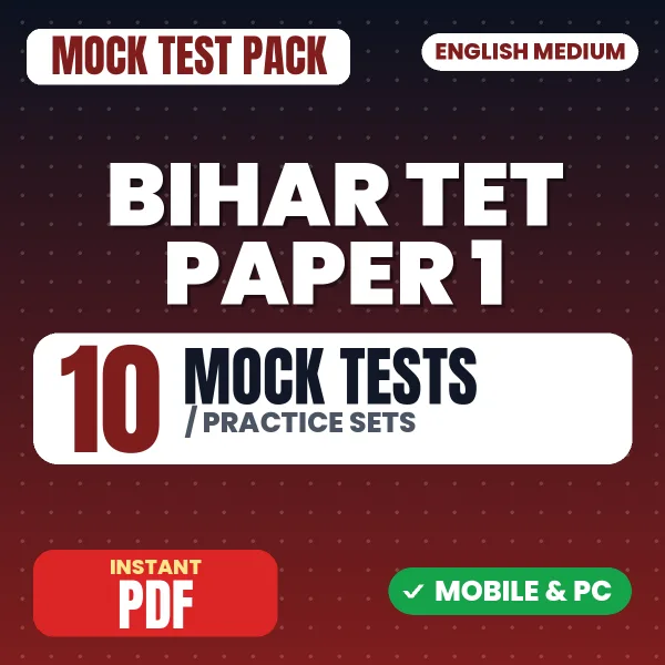 Bihar TET Exam Paper I – 10 Mock Tests / Practice Sets | English Medium PDF Download