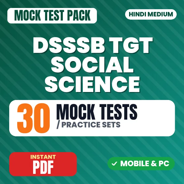 DSSSB TGT Social Science Exam – 30 Mock Tests / Practice Sets | Hindi Medium PDF Download