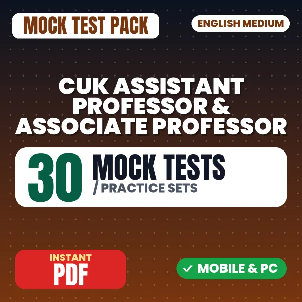 CUK Assistant Professor & Associate Professor Exam – 30 Mock Tests / Practice Sets | English Medium PDF Download