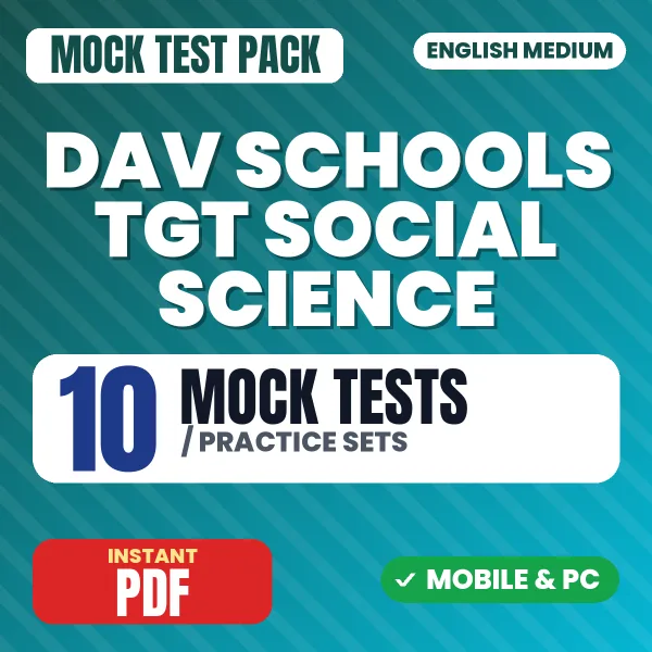 DAV Schools TGT (Social Science) Exam – 10 Mock Tests / Practice Sets | English Medium PDF Download