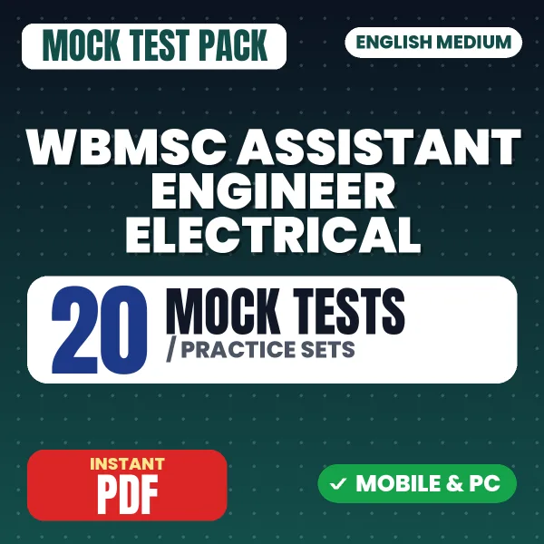 WBMSC Assistant Engineer (Electrical) Exam – 20 Mock Tests / Practice Sets | English Medium PDF Download