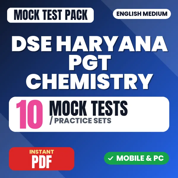 DSE Haryana PGT (Chemistry) Exam – 10 Mock Tests / Practice Sets | English Medium PDF Download
