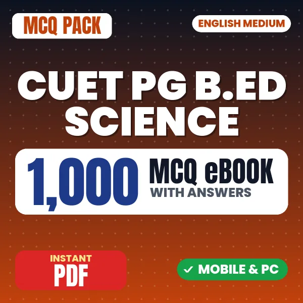 CUET PG B.ED Science Exam – 1000 MCQ eBook with Answers | English Medium PDF Download