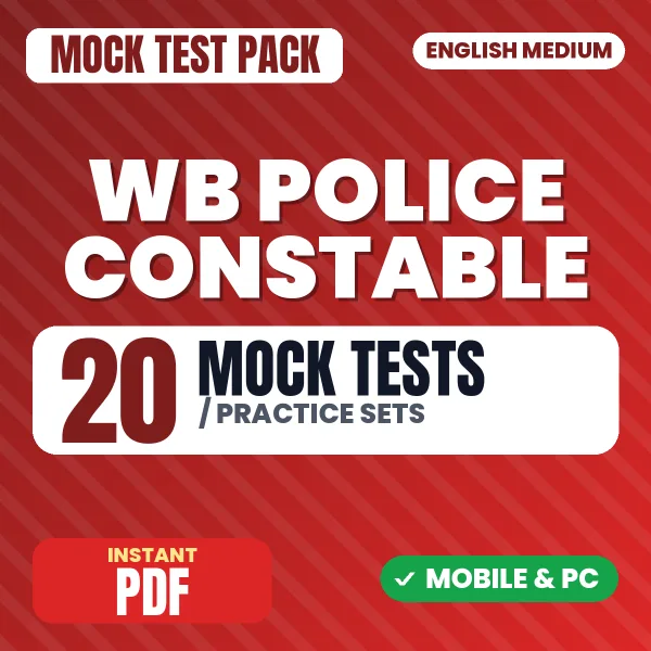 WB Police Constable Exam – 20 Mock Tests / Practice Sets | English Medium PDF Download