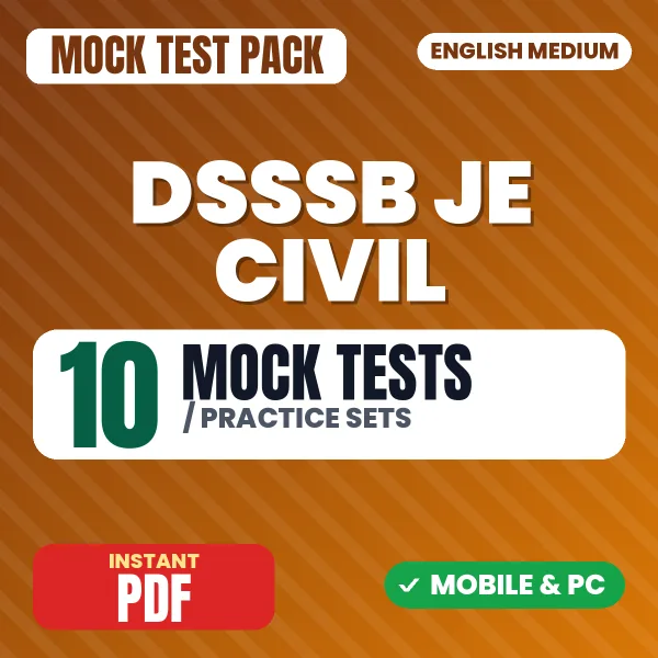 DSSSB Junior Engineer (Civil) Exam Tier 1 – 10 Mock Tests / Practice Sets | English Medium PDF Download