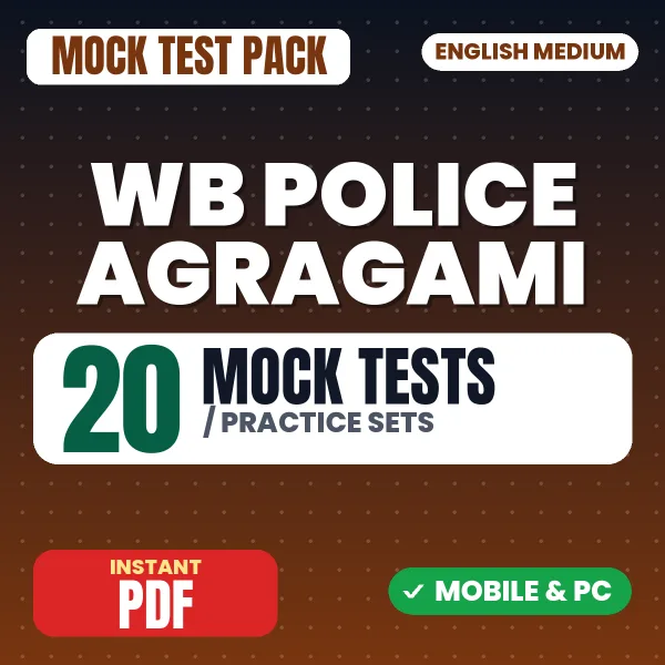 WB Police Agragami Exam – 20 Mock Tests / Practice Sets | English Medium PDF Download