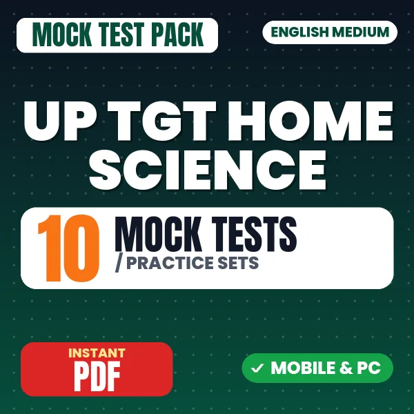UP TGT Home Science Exam – 10 Mock Tests / Practice Sets | English Medium PDF Download