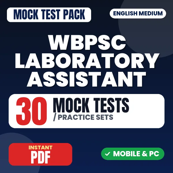 WBPSC Laboratory Assistant Exam – 30 Mock Tests / Practice Sets | English Medium PDF Download