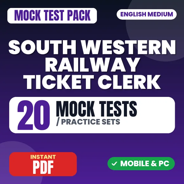 South Western Railway Ticket Clerk Exam – 20 Mock Tests / Practice Sets | English Medium PDF Download