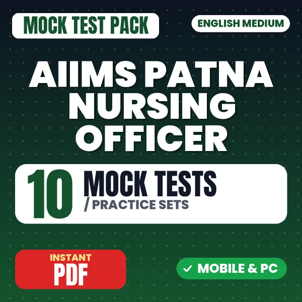 AIIMS Patna Nursing Officer Exam – 10 Mock Tests / Practice Sets | English Medium PDF Download