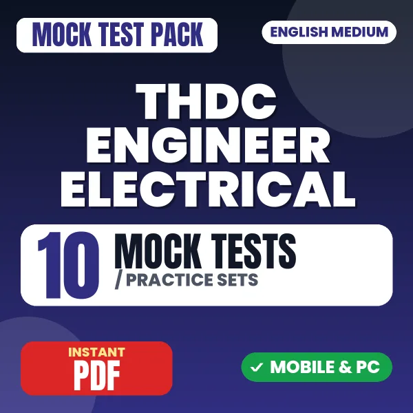 THDC Engineer Electrical Exam – 10 Mock Tests / Practice Sets | English Medium PDF Download