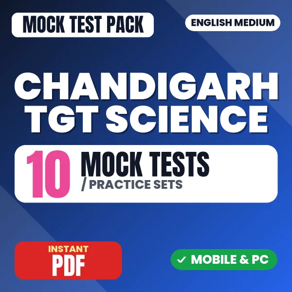 Chandigarh TGT Science-Medical Exam – 10 Mock Tests / Practice Sets | English Medium PDF Download
