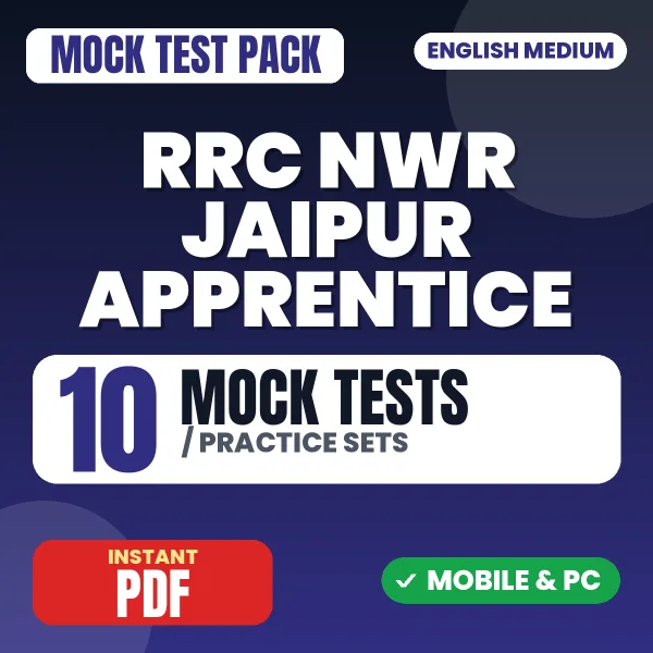 RRC NWR Jaipur Trade Apprentice Exam – 10 Mock Tests / Practice Sets | English Medium PDF Download