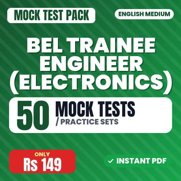 BEL Trainee Engineer (Electronics) Exam – 50 Mock Tests / Practice Sets | English Medium PDF Download
