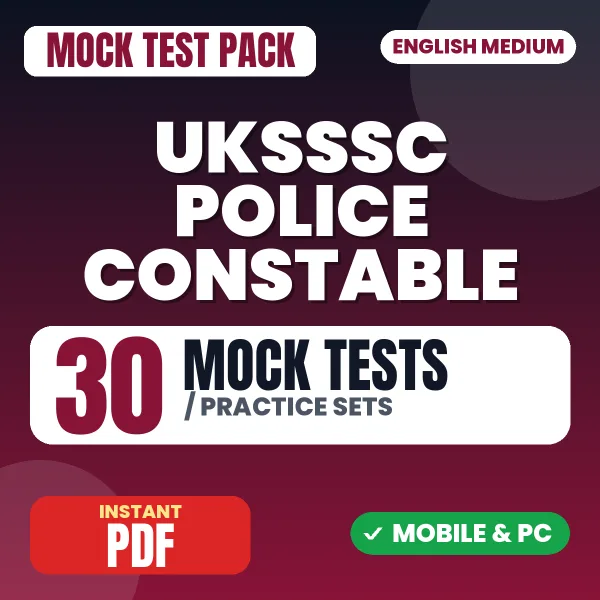 Uttarakhand Police Constable Exam – 30 Mock Tests / Practice Sets | English Medium PDF Download