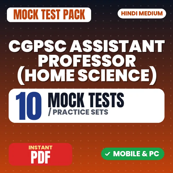 CGPSC Assistant Professor (Home Science) Exam – 10 Mock Tests / Practice Sets | Hindi Medium PDF Download