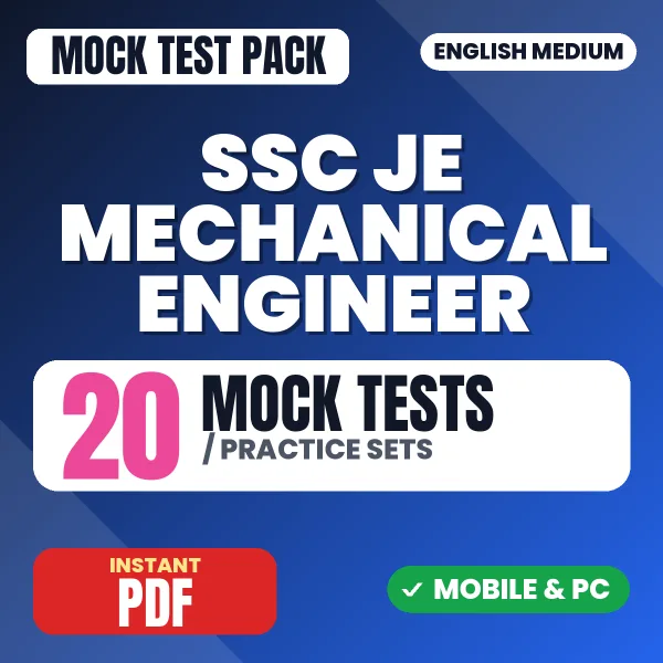 SSC JE Mechanical Engineering Paper-2 Exam – 20 Mock Tests / Practice Sets | English Medium PDF Download