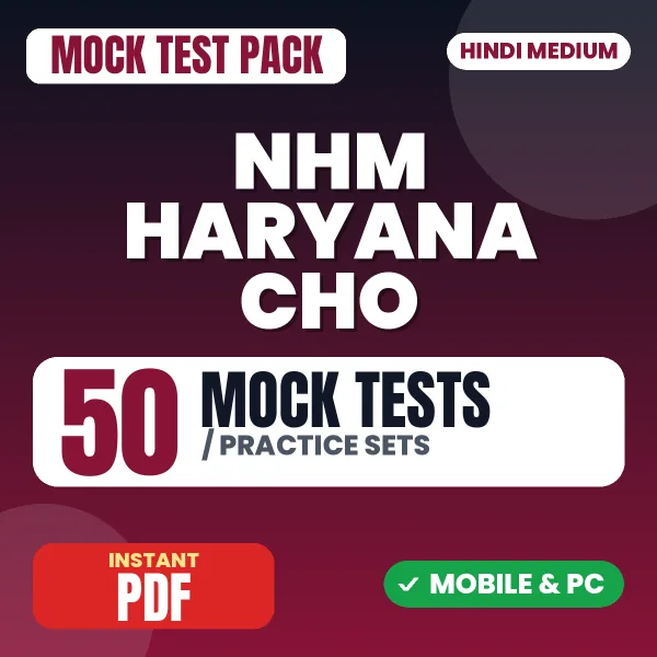 NHM Haryana CHO Exam – 50 Mock Tests / Practice Sets | Hindi Medium PDF Download