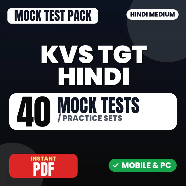 KVS TGT Hindi Tier 1 Preliminary Exam – 40 Mock Tests / Practice Sets | Hindi Medium PDF Download