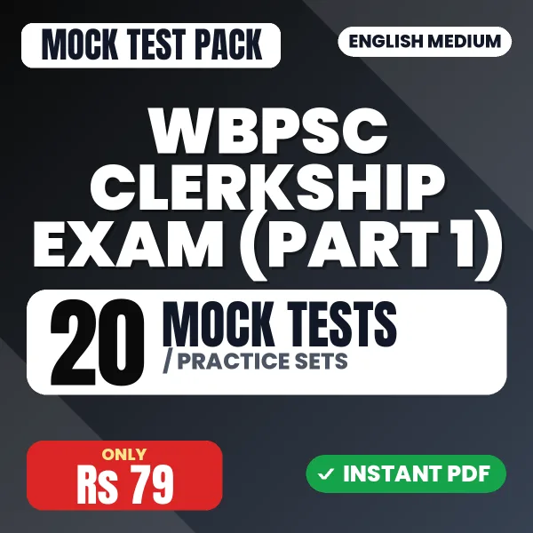 WBPSC Clerkship Exam (Part 1) – 20 Mock Tests / Practice Sets | English Medium PDF Download