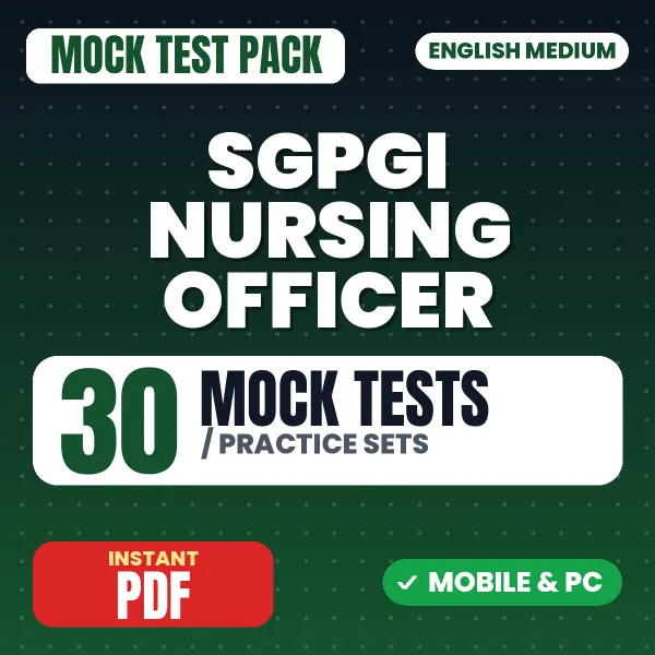 SGPGI Nursing Officer Exam – 30 Mock Tests / Practice Sets | English Medium PDF Download