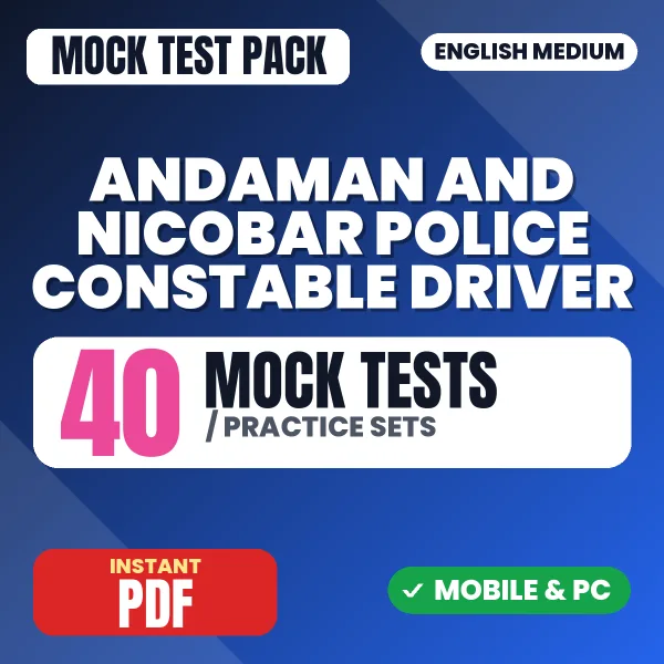 Andaman & Nicobar Police Constable (Driver) Exam – 40 Mock Tests / Practice Sets | English Medium PDF Download