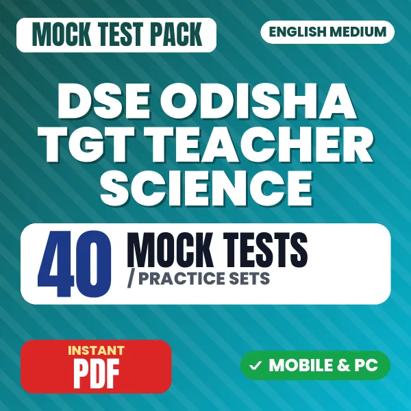 DSE Odisha TGT Teacher (Science) Exam (PCM ) – 40 Mock Tests / Practice Sets | English Medium PDF Download