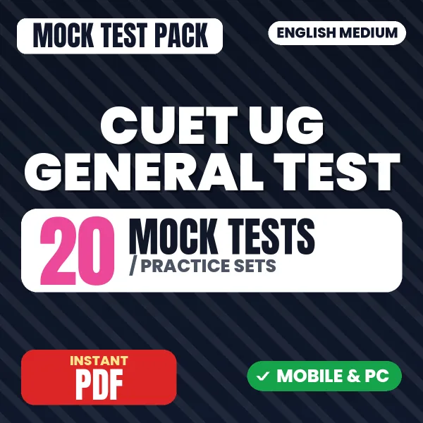 CUET UG General Test Exam – 20 Mock Tests / Practice Sets | English Medium PDF Download