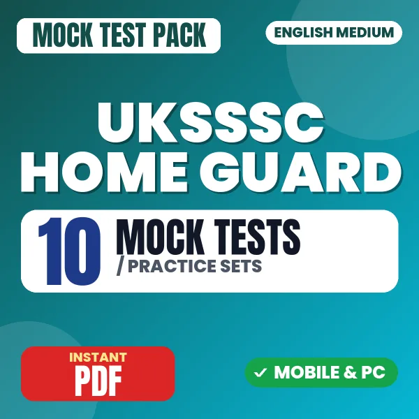 UKSSSC Home Guard Exam – 10 Mock Tests / Practice Sets | English Medium PDF Download