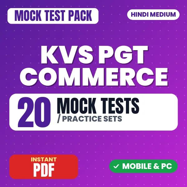 KVS PGT Commerce Preliminary Exam Tier 1 – 20 Mock Tests / Practice Sets | Hindi Medium PDF Download