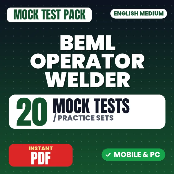 BEML Operator (Welder) Exam – 20 Mock Tests / Practice Sets | English Medium PDF Download