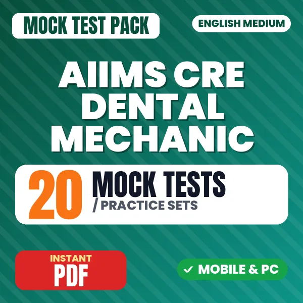 AIIMS CRE Dental Hygienist Exam (Dental Hygienist/Dental Technician/) – 20 Mock Tests / Practice Sets | English Medium PDF Download
