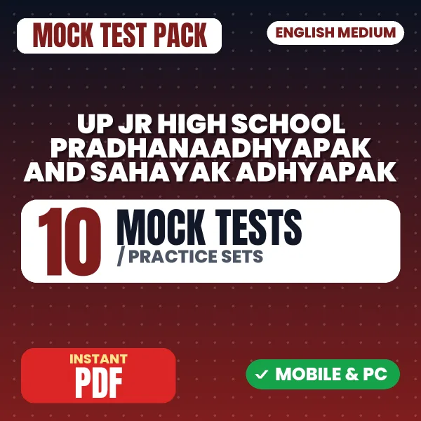 UP Jr. High School Pradhanaadhyapak & Sahayak Adhyapak Exam – 10 Mock Tests / Practice Sets | English Medium PDF Download