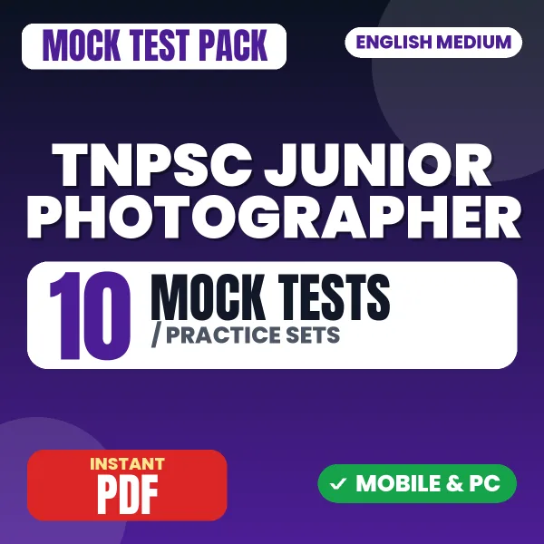TNPSC Junior Photographer Exam Paper 1 – 10 Mock Tests / Practice Sets | English Medium PDF Download