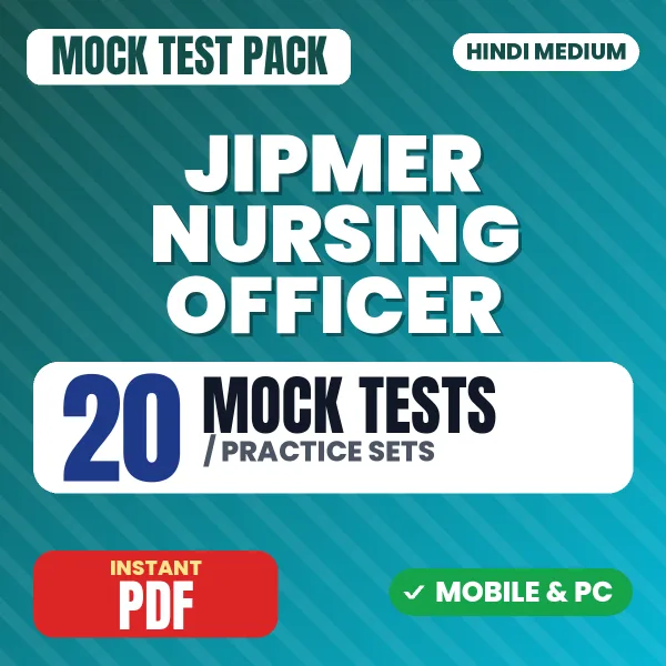 JIPMER Nursing Officer Exam – 20 Mock Tests / Practice Sets | Hindi Medium PDF Download
