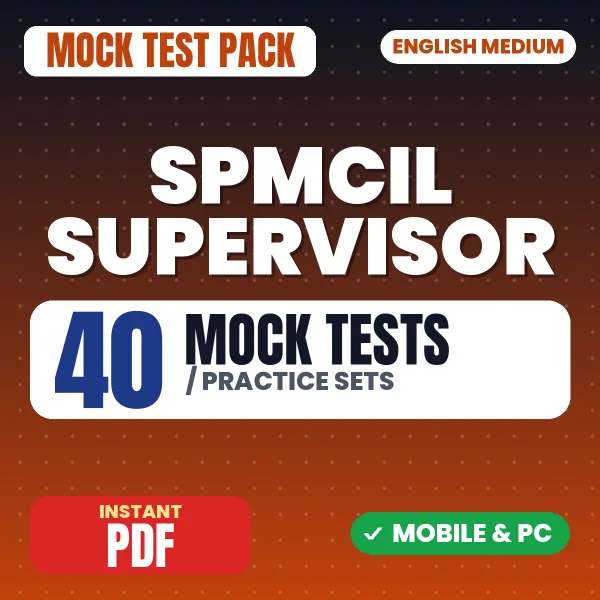 SPMCIL Supervisor (TO-Mechanical) Exam – 40 Mock Tests / Practice Sets | English Medium PDF Download
