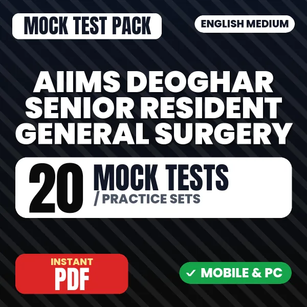 AIIMS Deoghar Senior Resident (General Surgery) Exam – 20 Mock Tests / Practice Sets | English Medium PDF Download